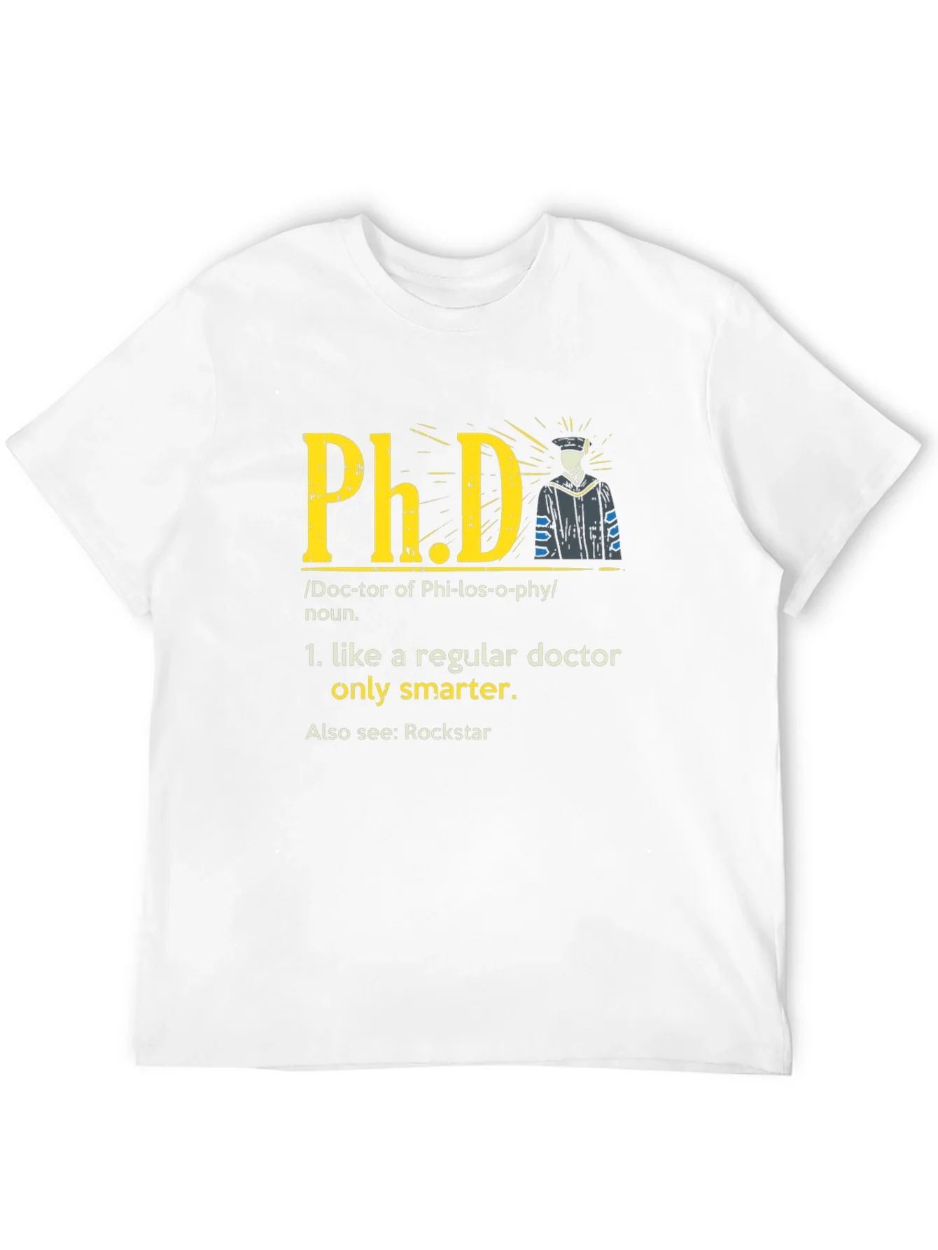 Funny PhD Definition T-Shirt