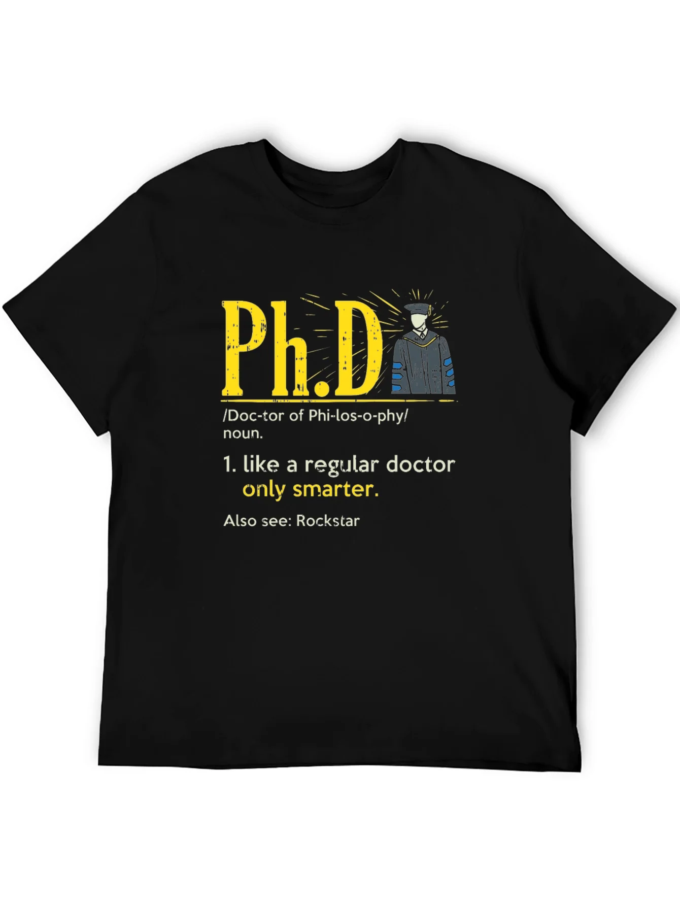 Funny PhD Definition T-Shirt